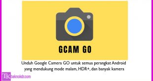 Unduh Google Camera GO untuk semua perangkat Android yang mendukung mode malam, HDR+, dan banyak kamera
