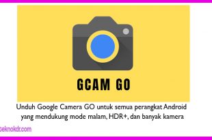 Unduh Google Camera GO untuk semua perangkat Android yang mendukung mode malam, HDR+, dan banyak kamera