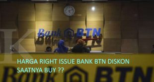 Harga Right Issue Bank BTN di Diskon