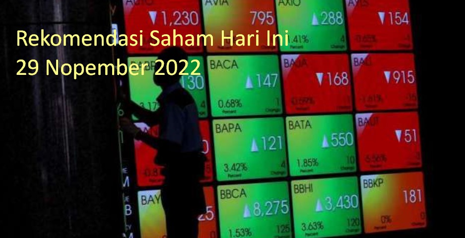 Rekomendasi saham hari ini 29 nopember 2022