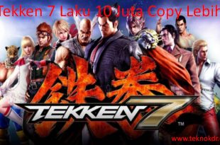 Tekken 7 Laku 10 Juta Copy