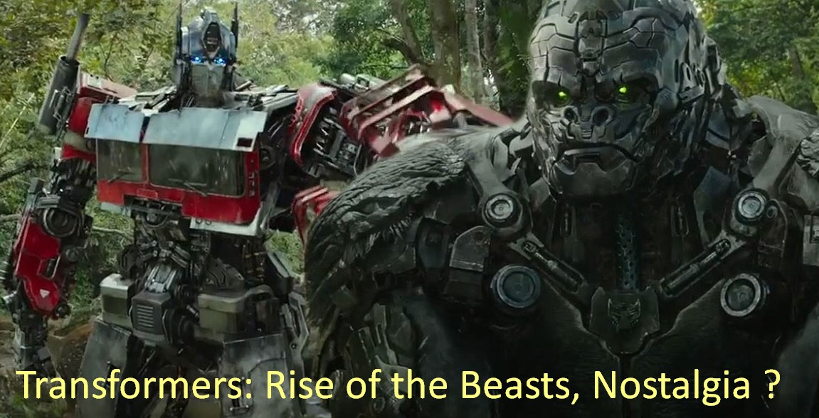Transformers - Rise of the Beasts, Nostalgia Saja
