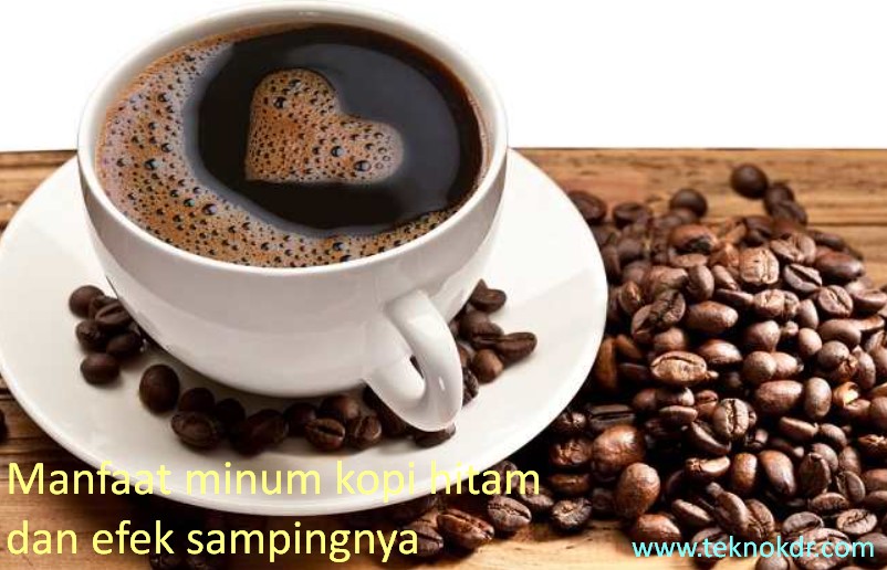 manfaat kopi hitam dan efek sampingnya